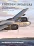 Foreign Invaders: The Douglas Invader in Foreign Military and U S Clandestine Service