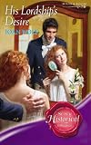His Lordship's Desire (Super Historical Romance) (Super Historical Romance)