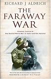 Faraway War: Personal Diaries of the Second World War in Asia and the Pacific