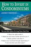 How to Invest in Condominiums: The Low-Risk Option for Long-Term Cash Flow
