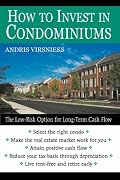 How to Invest in Condominiums: The Low-Risk Option for Long-Term Cash Flow