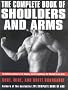 The Complete Book of Shoulders and Arms