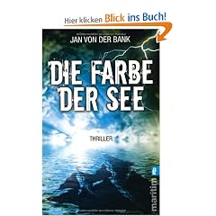 Die Farbe der See: Thriller
