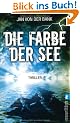 Die Farbe der See: Thriller