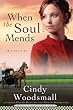 When the Soul Mends (Sisters of the Quilt, Book 3)