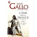 L'�me de la France : Tome 1, Une histoire de la Nation des origines � 1799
