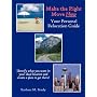 Make the Right Move Now: Your Personal Relocation Guide