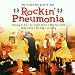 Image of Rockin Pneumonia