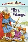 Yikes, Vikings! (Canadian Flyer Adventures #4)
