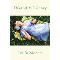 Disability Theory (Corporealities: Discourses of Disability)