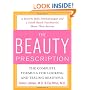 The Beauty Prescription: The Complete Formula for Looking and Feeling Beautiful