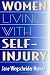 Women Living With Self-Injury