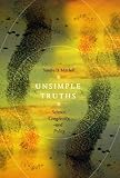 Unsimple truths : science, complexity, and policy