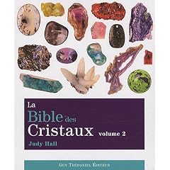 La Bible des Cristaux : Volume 2