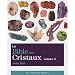 La Bible des Cristaux : Volume 2