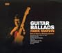 Guitar Ballads: Over 2 Hours of Relaxing Classics