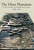 The Ulster plantation : in the counties of Armagh and Cavan, 1608-41