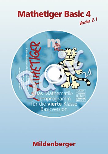 Mildenberger Verlag Das Mathebuch - Ausgabe f&uuml;r Bayern: Mathetiger Basic 4 Version 2.0. CD-ROM. Bayern