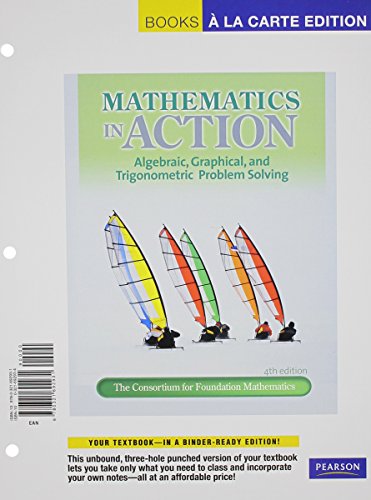 Mathematics in Action: Algebraic, Graphical and Trigonometric Problem Solving, Books a la Carte Plus MML/MSL (for ad hoc valuepacks) -- Acc