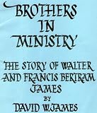 Brothers in ministry : the story of Walter and Francis Bertram Jones