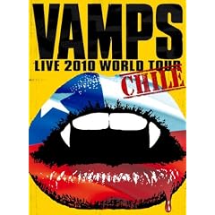 VAMPS LIVE 2010 WORLD TOUR CHILE [DVD]