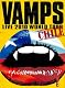 VAMPS LIVE 2010 WORLD TOUR CHILE [DVD]