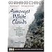 Amongst White Clouds
