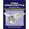NASA Space Shuttle Manual: An Insight into the Design, Construction and Operation of the NASA Space Shuttle (Haynes Owners Workshop Manuals)