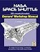 NASA Space Shuttle Manual: An Insight into the Design, Construction and Operation of the NASA Space Shuttle (Haynes Owners Workshop Manuals)