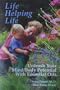 Life Helping Life  Unleash Your Mind/Body Potential With Essential Oils