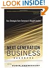 Next Generation Business Handbook: New Strategies from Tomorrow's Thought Leaders