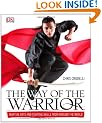 The Way of the Warrior: Martial Arts and Fighting Skills from Around the World