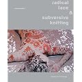Radical Lace and Subversive Knitting