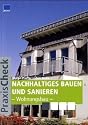 Nachhaltiges Bauen und Sanieren - Wohnungsbau / PraxisCheck Architektur