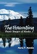 The Haunting: Poetic Images of Alaska