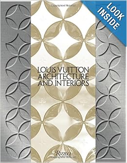 Louis Vuitton: Architecture and Interiors (Highlight) by Frederic Edelmann