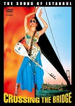 クロッシング・ザ・ブリッジ ~サウンド・オブ・イスタンブール~ [DVD]