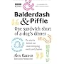 Balderdash and Piffle: One Sandwich Short of a Dog's Dinner