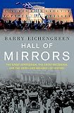 Hall of mirrors : the Great Depression, the great recession, and the uses-and misuses-of history