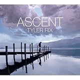 Review Tyler Rix  / Ascent