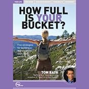 How Full Is Your Bucket? (Live) | [Tom Rath]