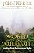 The World Is As You Dream It: Teachings from the Amazon and Andes