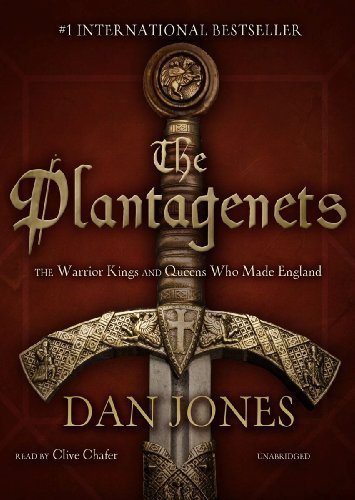 The Plantagenets: The Warrior Kings and Queens Who Made England by Jones, Dan (2013) Audio CD