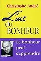 De l'art du bonheur : 25 Le&ccedil;ons pour &ecirc;tre heureux