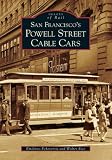 San Franciscos Powell Street Cable Cars (Images of Rail)