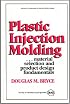 Plastic Injection Molding: Product Design & Material Selection Fundamentals (Vol II: Fundamentals of Injection Molding) (Fundamentals of Injection Molding Series)