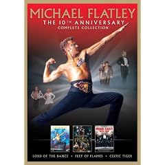 Michael Flatley - The 10th Anniversary Complete Collection - Lord Of The Dance/Feet Of Flames/Celtic Tiger