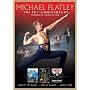 Michael Flatley - The 10th Anniversary Complete Collection - Lord Of The Dance/Feet Of Flames/Celtic Tiger