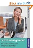 Compact B�ro-Spicker: Selbstmanagement: gezielt organisieren und erfolgreich auftreten