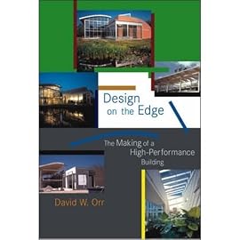Design on the Edge: The Making of a High-Performance Building